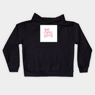 You are loved #1 Kids Hoodie